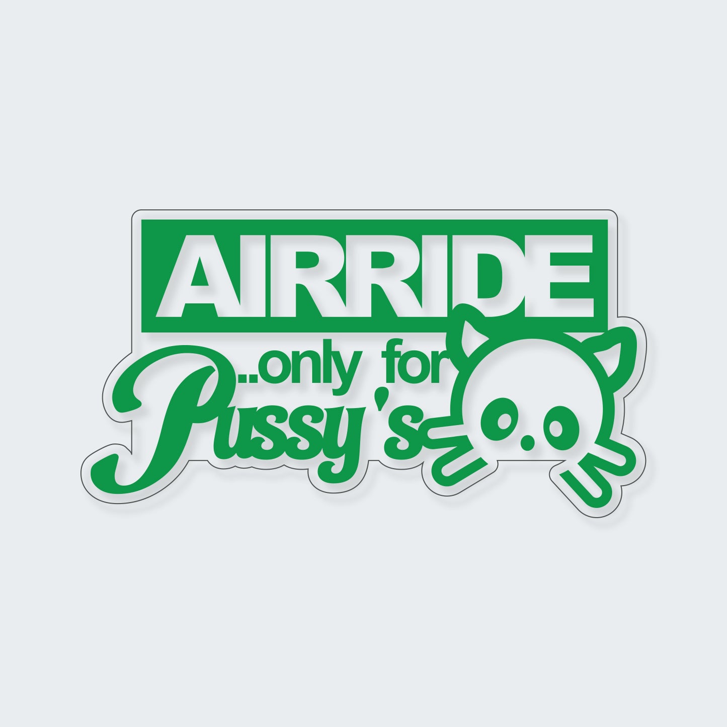 Airride Only Pussys Sticker