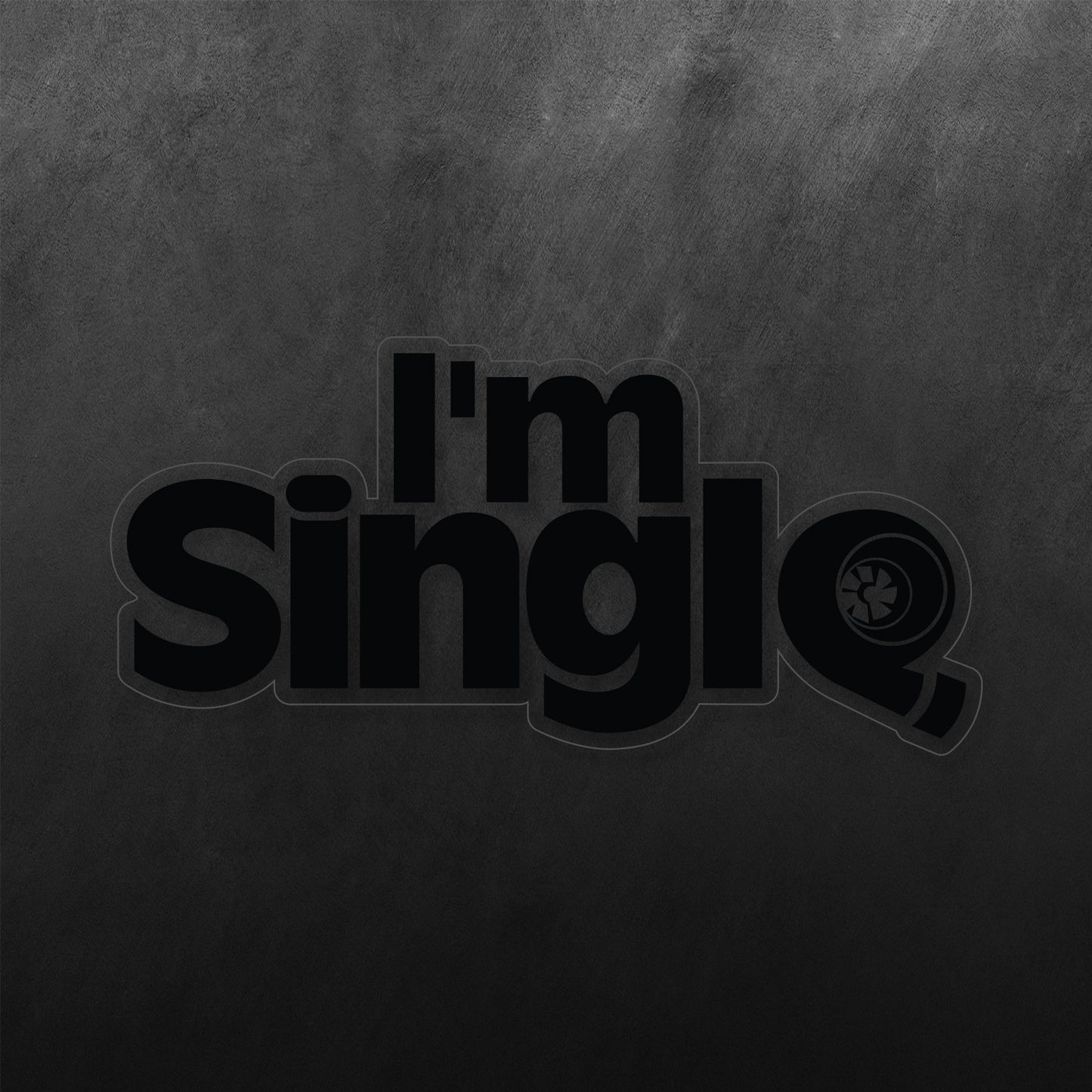 I'm Single Sticker