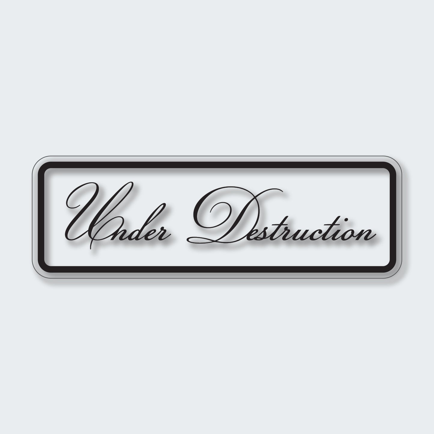 Under Destruction Sticker