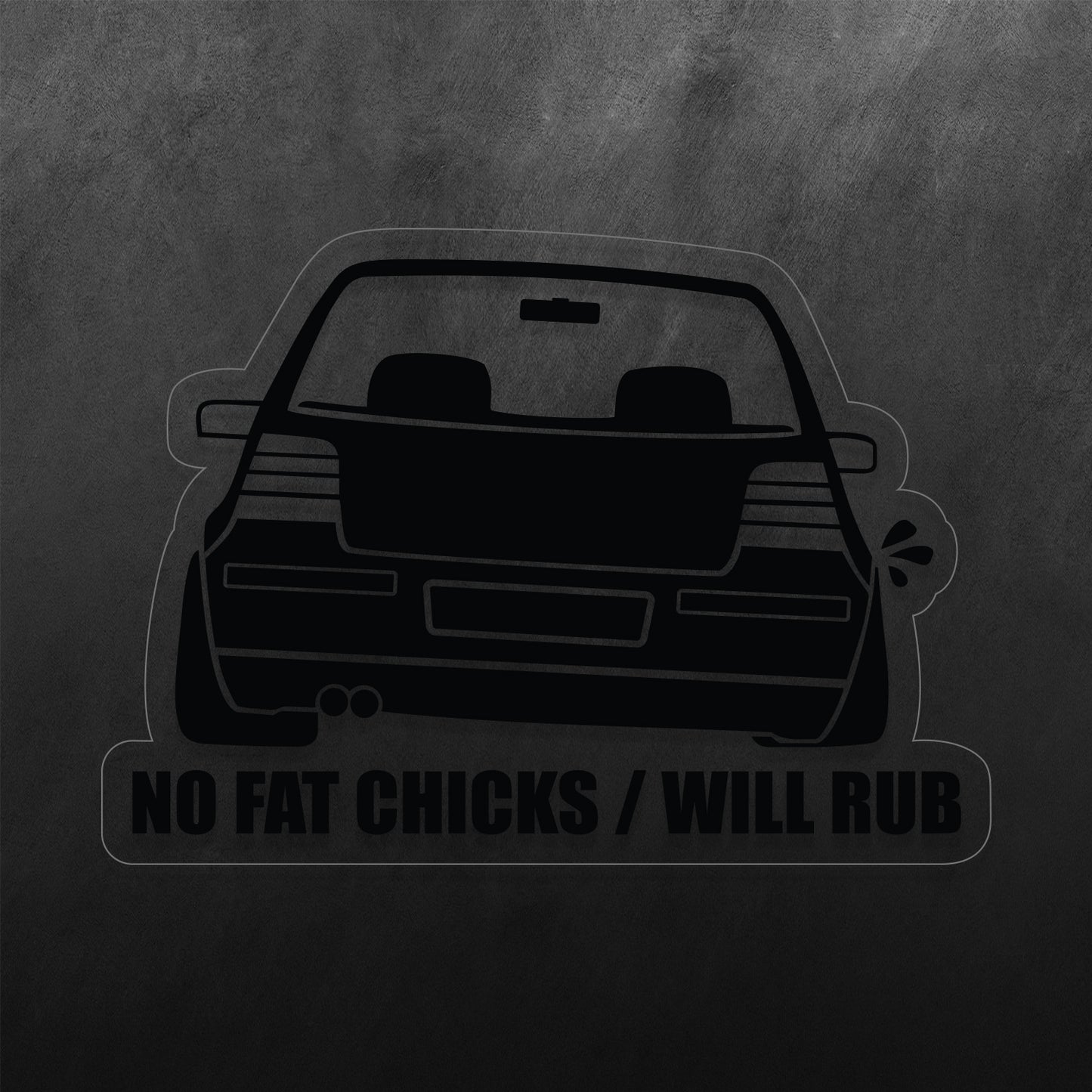 No Fat Chicks Sticker