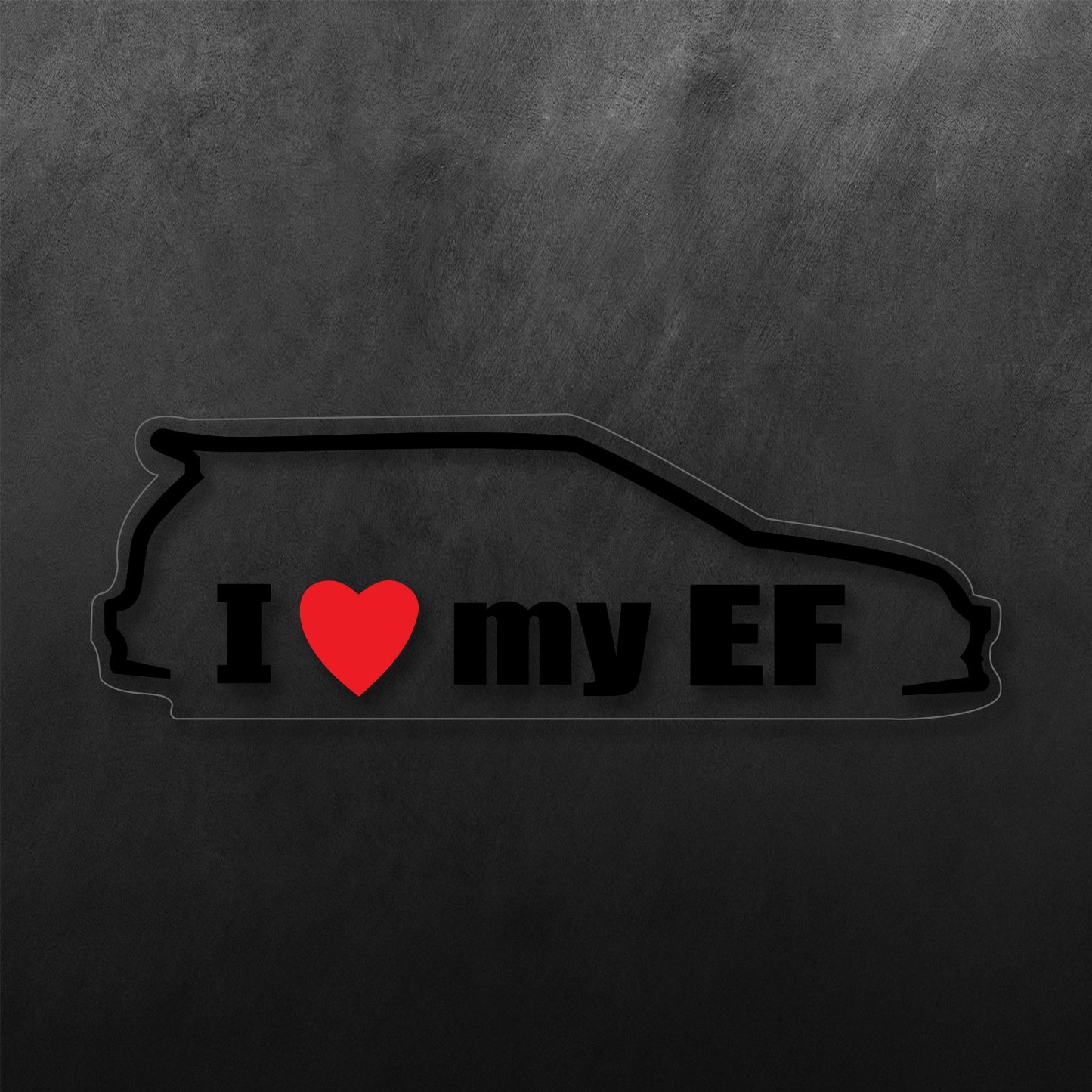 I Love My EF Hatchback 88-91 Sticker