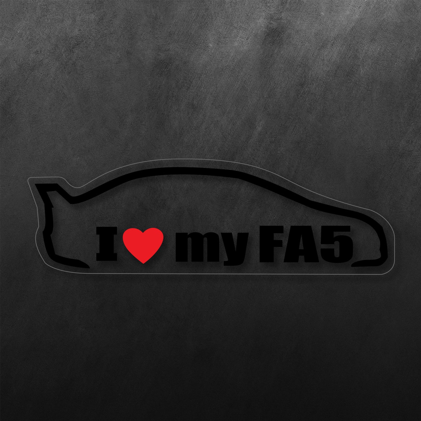 I Love My FA5 Sticker