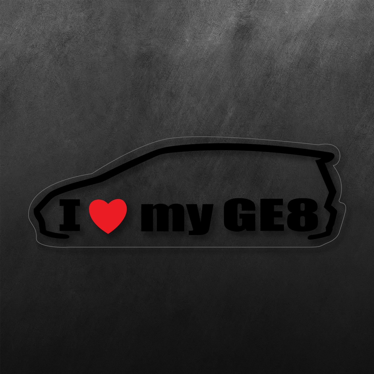 I Love My GE8 Sticker