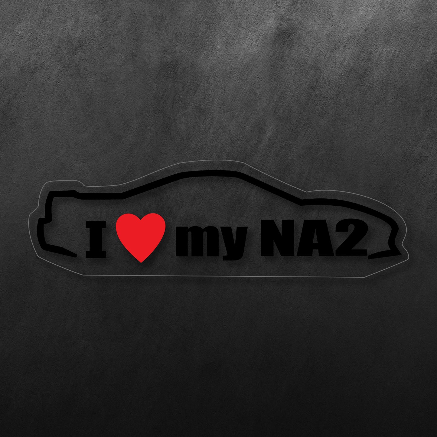 I Love My NA2 Sticker