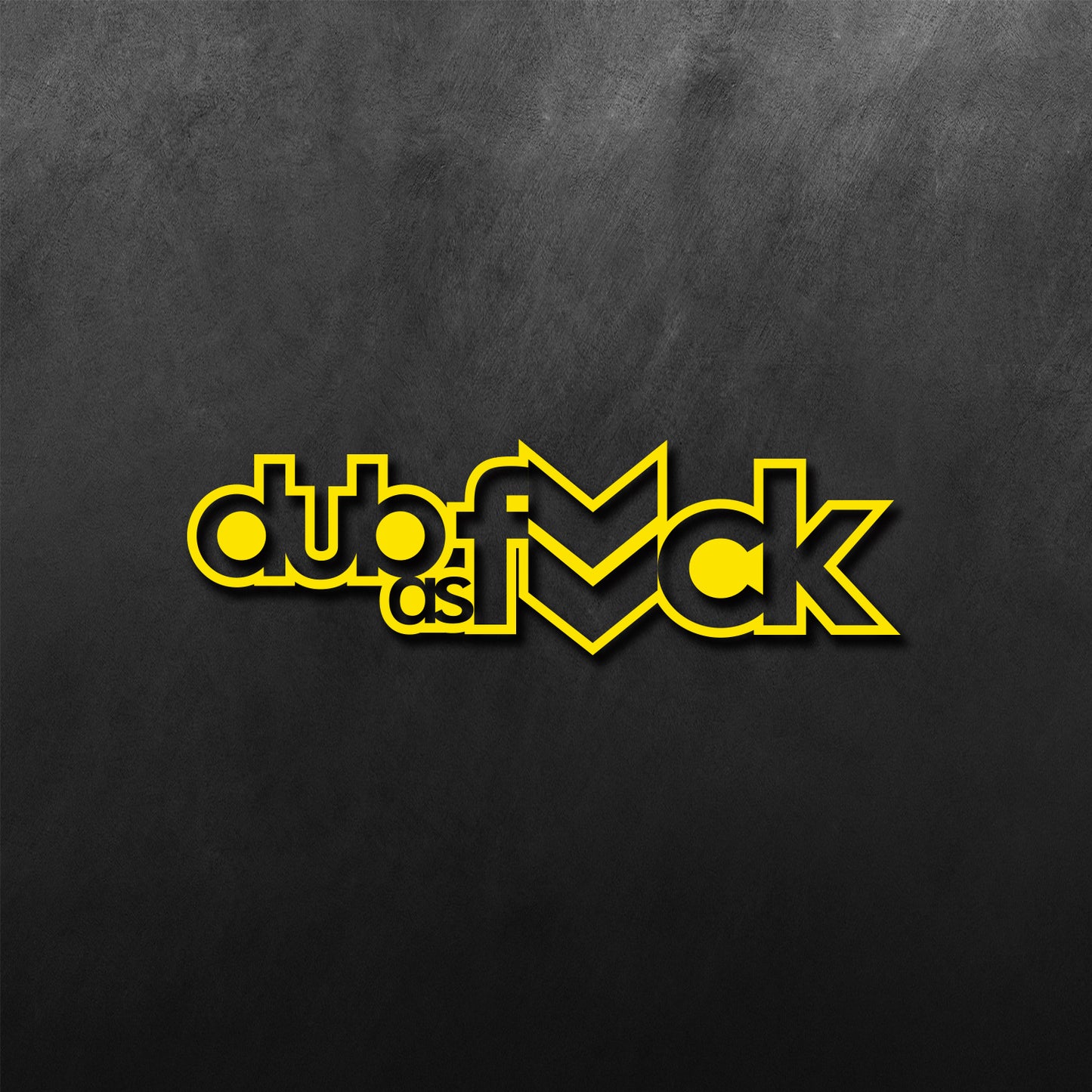 Dub As F*ck Sticker