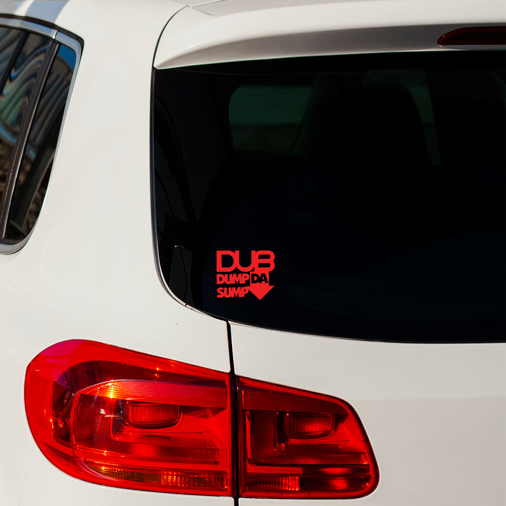 Dub Dump Da Sump Sticker