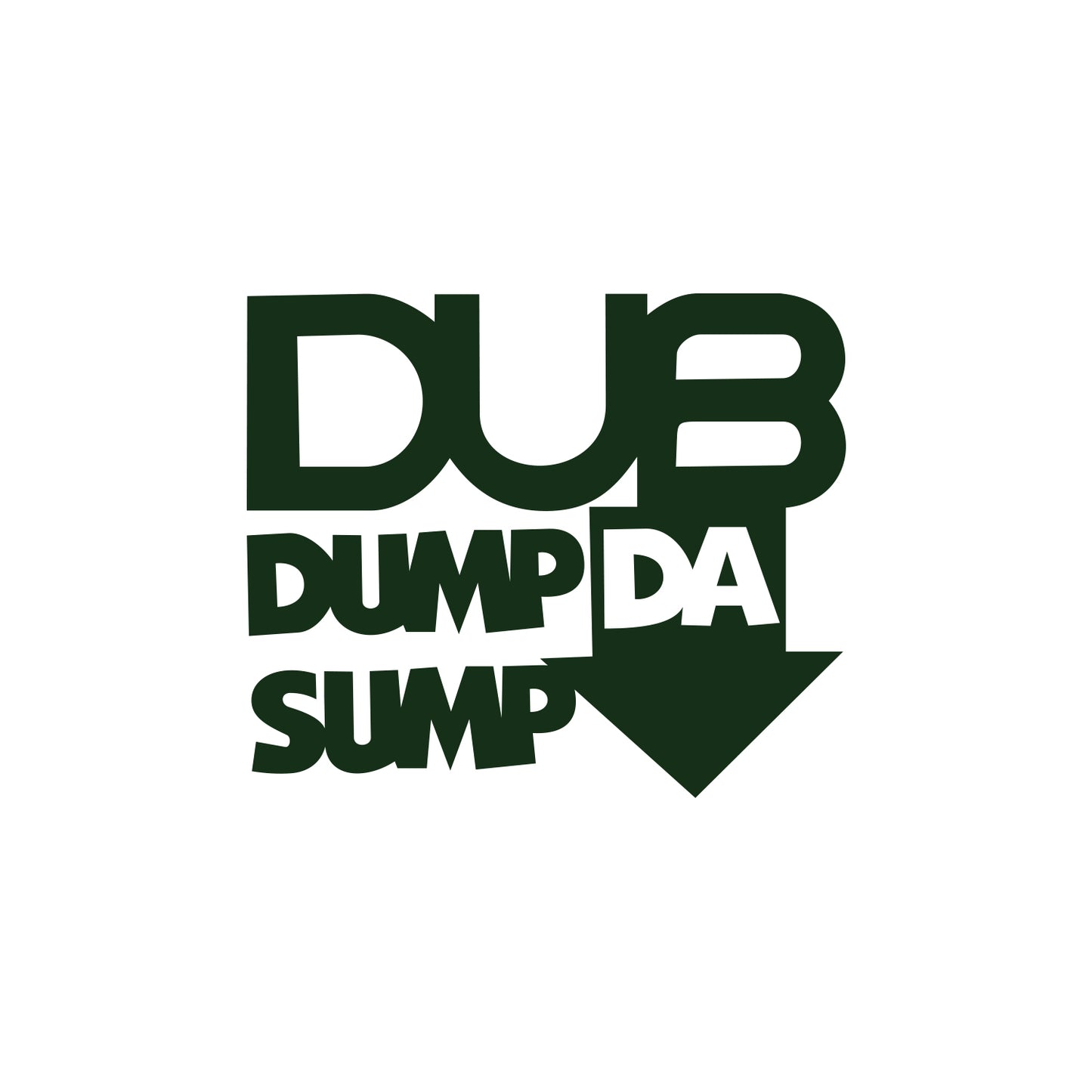 Dub Dump Da Sump Sticker