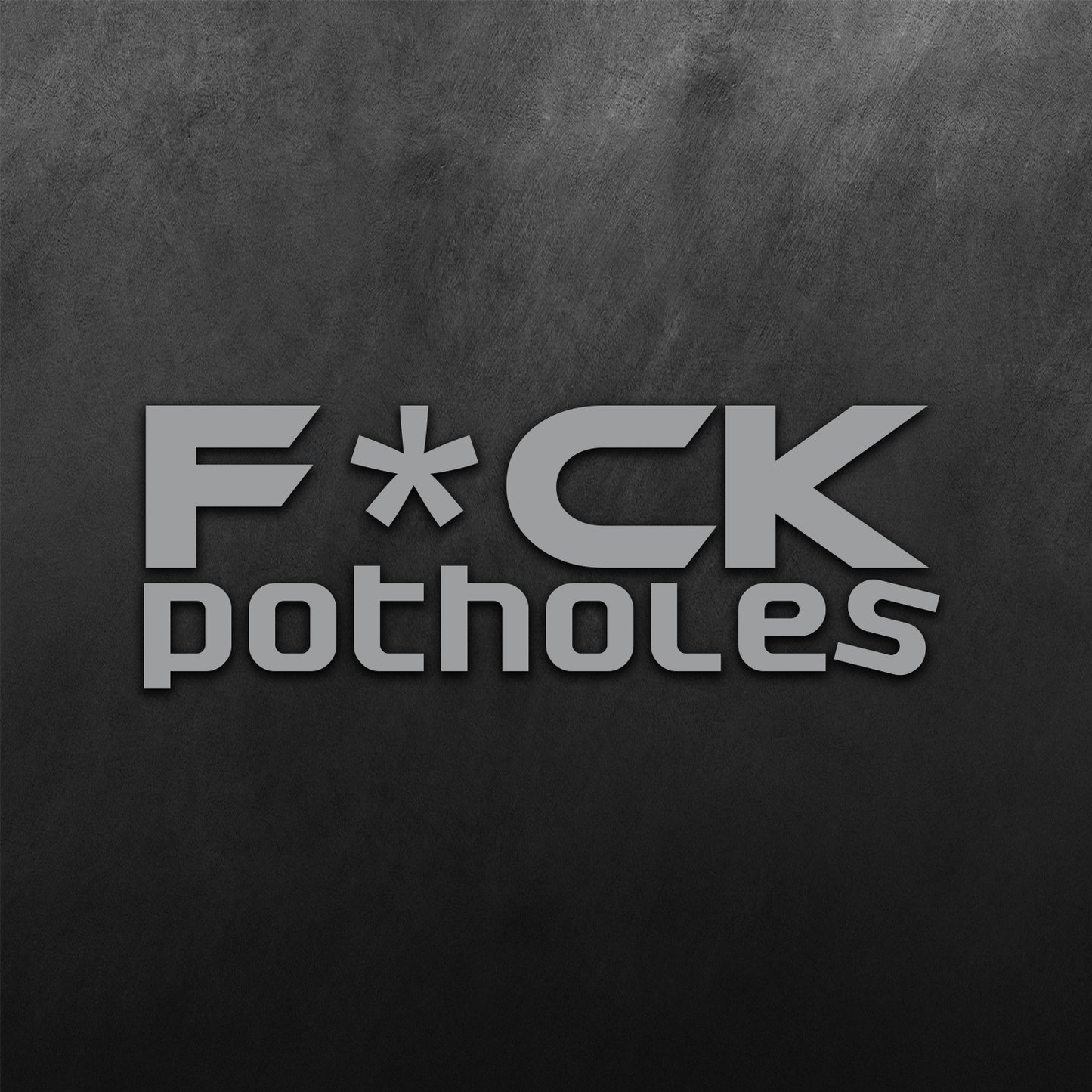 Fuck Potholes Sticker