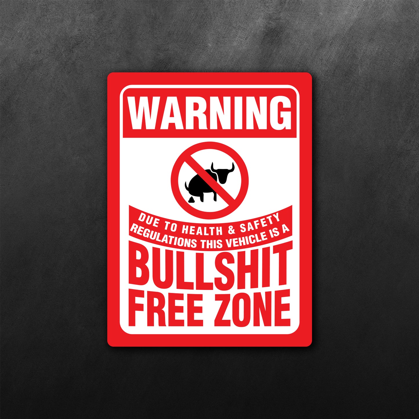 Warning Bullshit Free Zone Sticker