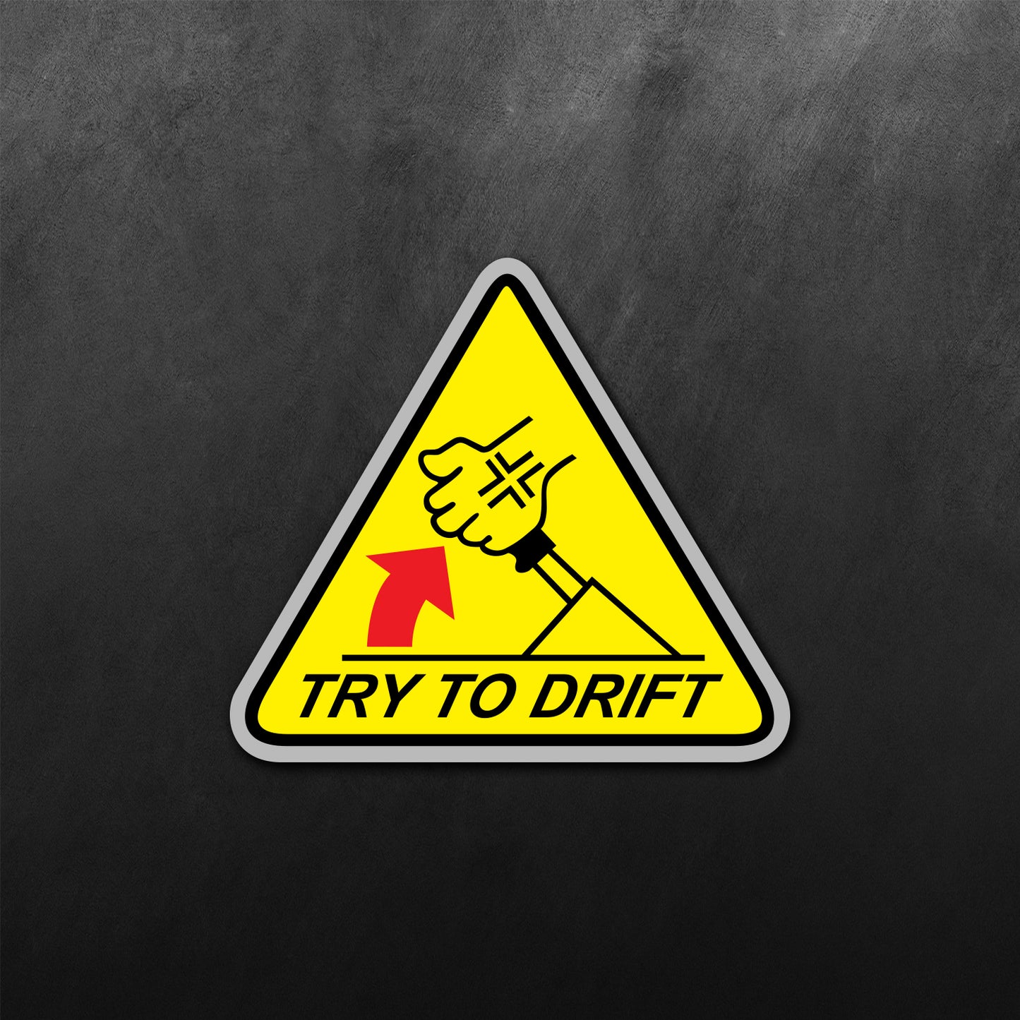 Try To Drrift Sticker