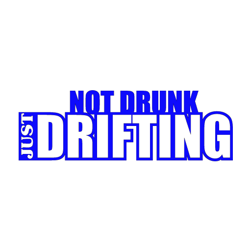 Not Drunk Just Drifting Sticker -0